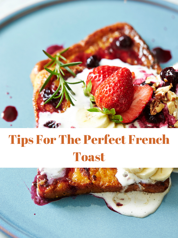 tips for the perfect French toast